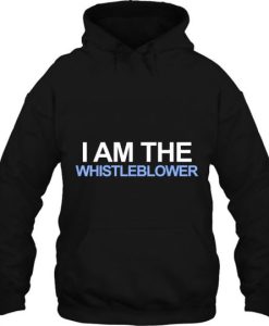 I Am The Whistleblower hoodie qn