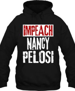 Impeach Nancy Pelosi hoodie qn