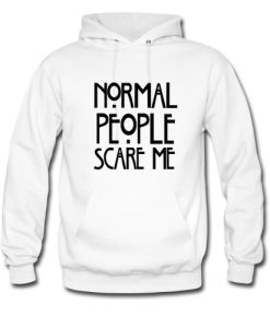 Normal People Scare Me Hoodie qn