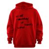 We Are Tomorrow In Today’s World Hoodie qn