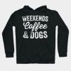 Weekend Coffee and Dogs hoodie qn