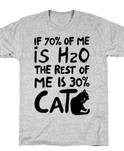 70-Percent-H20-30-Percent-Cat-T-Shirt TPKJ2