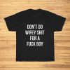 Dont Do Wifey Shit Unisex Heavy Cotton