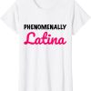 Phenomenally Latina T-SHIRT TPKJ2