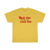 Rock Out With Your Cock Out T-shirt tpkj2