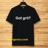 Got grit T-shirt