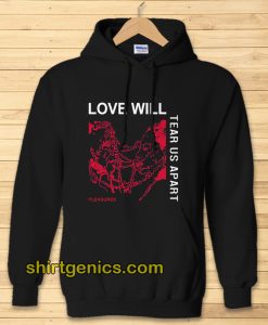 Love Will Tear Us Apart Unisex Hoodie