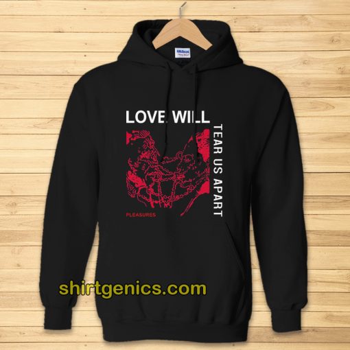 Love Will Tear Us Apart Unisex Hoodie