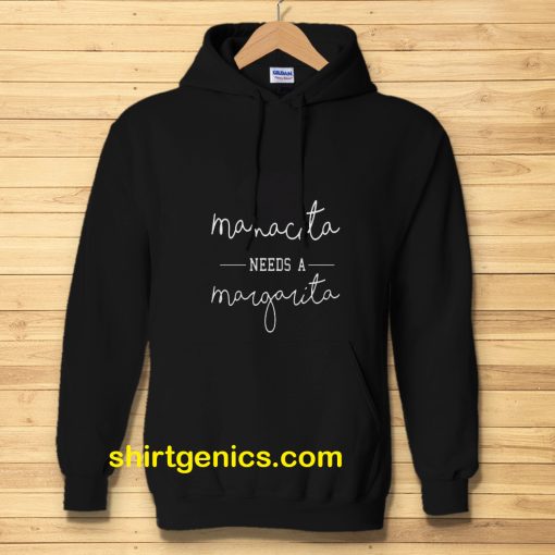 Mamacita Needs A Margarita Hoodie