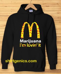 Marijuana I’m Lovin’ It McDonald’s Hoodie