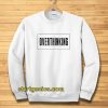 Overthinking Sweatshirt