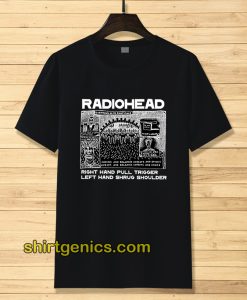 Radiohead Right Hand Pull Trigger Left Hand Shrug Shoulder Tshirt
