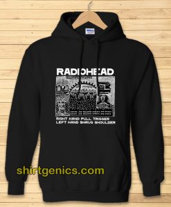 Radiohead Right Hand Pull Trigger Left Hand Shrug Shoulder hoodie