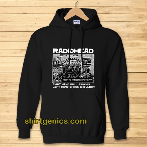 Radiohead Right Hand Pull Trigger Left Hand Shrug Shoulder hoodie