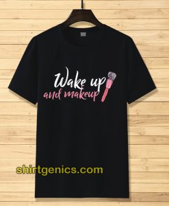 WAKE UP Make-up Tshirt