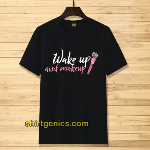 WAKE UP Make-up Tshirt