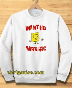 Wanted Maniac SpongeBob Swetshirt