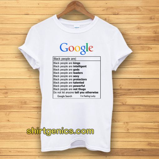 Google Black Men are T Shirt