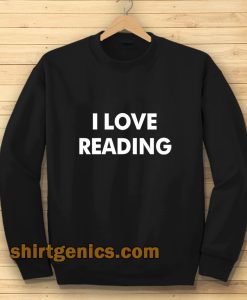 I Love Reading Sweatshirt