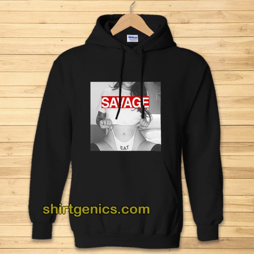 Sexy Savage Eat HOODIE