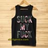 Suck My Fuck Tanktop