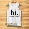 hi how it all started Tanktop