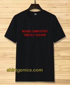 make empaty great again t-shirt