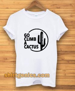 GO CLIMB A CACTUS T-SHIRT