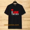 I Love Me Some Me T Shirt