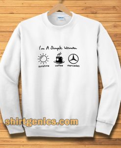 I’m simple woman like sunshine coffee and Mercedes Sweatshirt