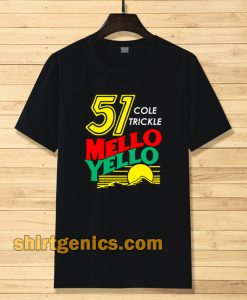 Mello yello T-shirt