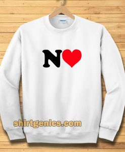 NO LOVE SWEATSHIRT