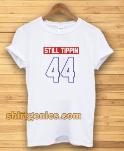 Official Still tippin 44 T-Shirt