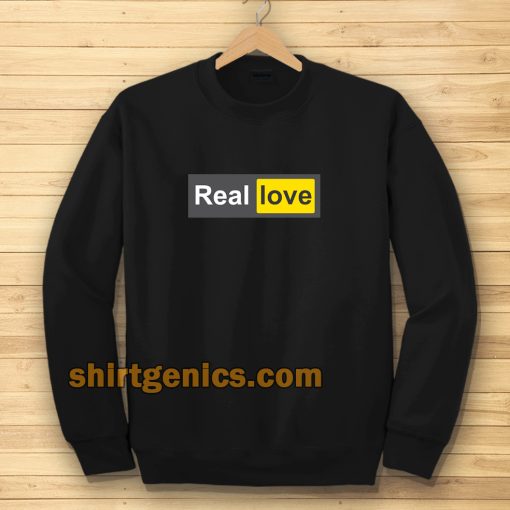 Real Love Sweatshirt