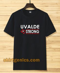 Texas Uvalde Strong Tshirt School Shooting Anti Gun Violence