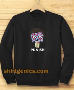 They Punish - They Live Sweatshirt