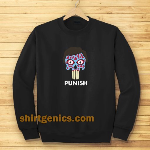 They Punish - They Live Sweatshirt