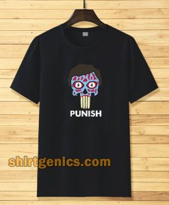 They Punish - They Live T-Shirt