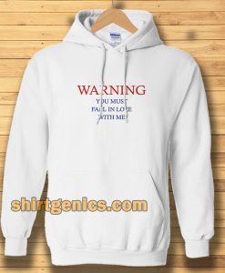 Warning Love Quotes For Hoodie