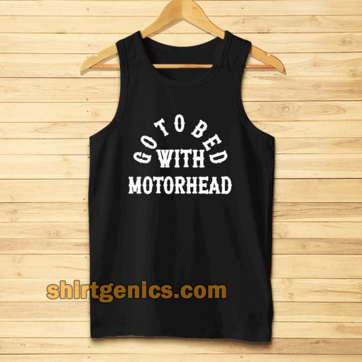 Go to Bed with Motorhead Tanktop