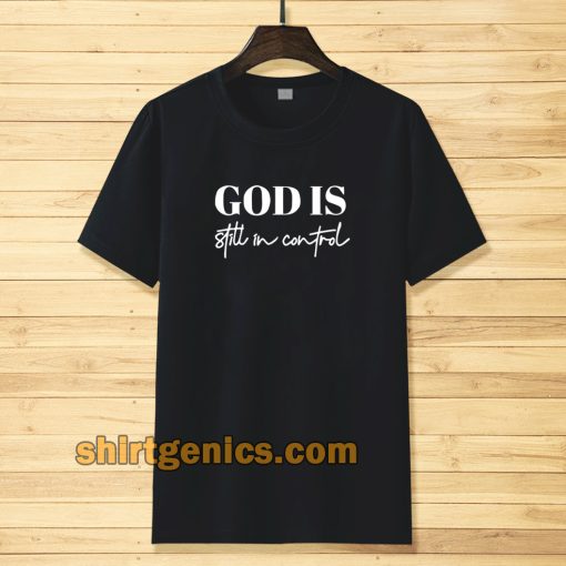 God is Control T-Shirt