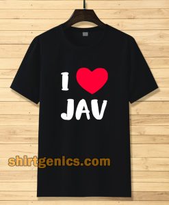 I Love JAV Japanese Adult T-SHIRT