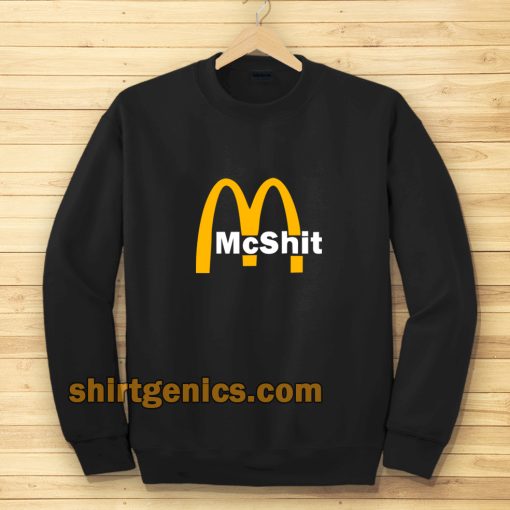 McShit McDonald Sweatshirt