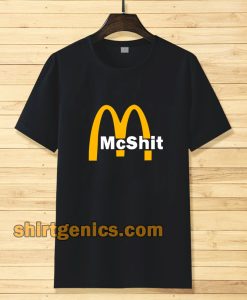 McShit McDonald T Shirt