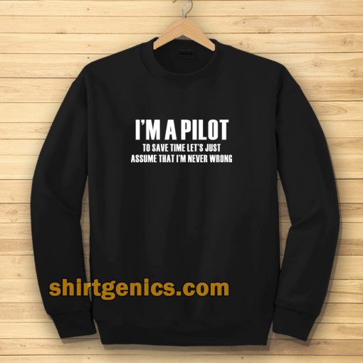 i'am Pilot Aviation Flight School Sweatshirt