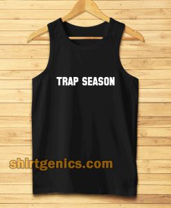trap season Tanktop