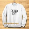 Jolly AF Sweatshirt TPKJ3