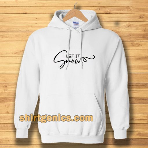 Let It Snow Hoodie TPKJ3