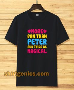 more pan than peter and twice Tshirt