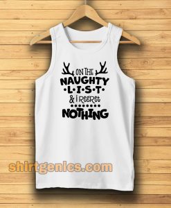 on the naughty list & I regret nothing Tanktop
